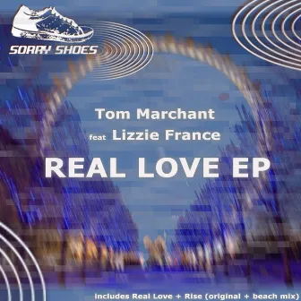 Real Love EP by Tom Marchant