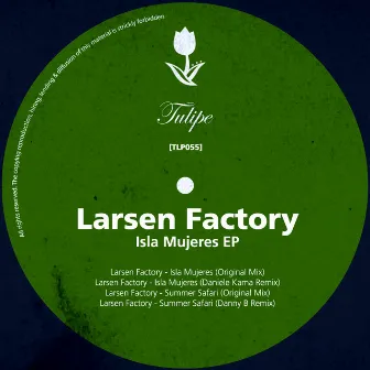 Isla Mujeres EP by Larsen Factory