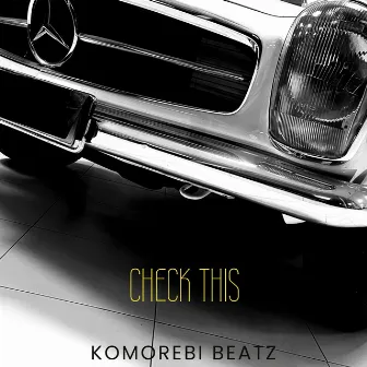 Check This by Komorebi Beatz