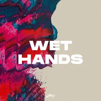 Wet Hands by Random Notes