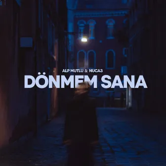 Dönmem Sana by nuca3