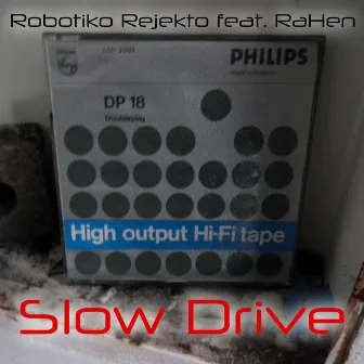 Slow Drive by Robotiko Rejekto