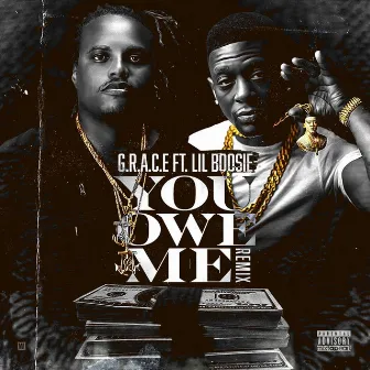 You Owe Me (Remix) [feat. Lil Boosie] by G.R.A.C.E