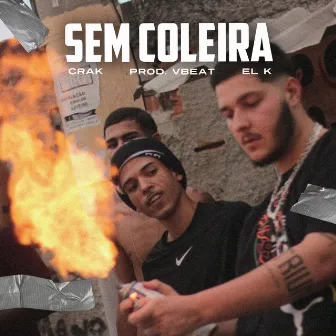 Sem Coleira by Crak