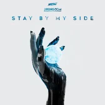 Stay By My Side by 39 Kingdom