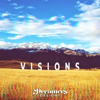 Visions by Dreamers Delight