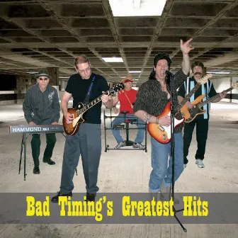 Bad Timing's Greatest Hits by Bad Timing