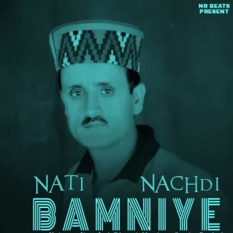 Nati Nachdi Bamniye by Unknown Artist