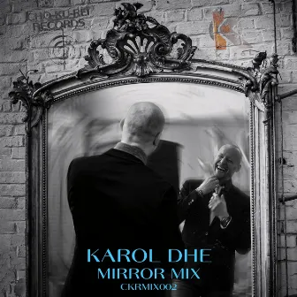 Karol Dhe Mirror Mix (DJ Mix) by KAROL DHE