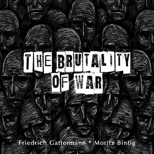 The Brutality of War