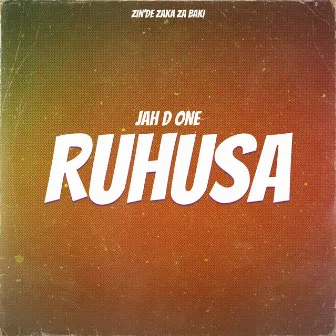 RUHUSA by Jah D One