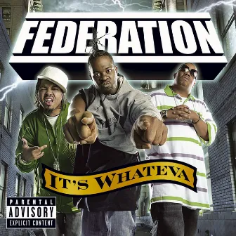 It's Whateva (Explicit Version) by Federation