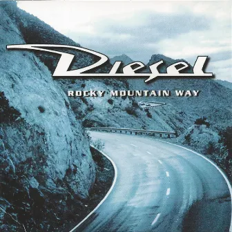 Rocky Mountain Way by Diesel