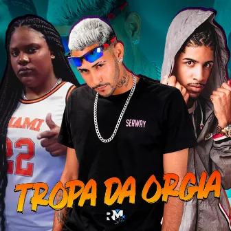 Tropa da Orgia by Mc Murilo do Recife