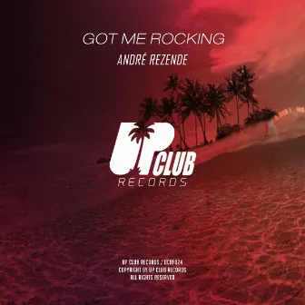 Got Me Rocking by Andre Rezende