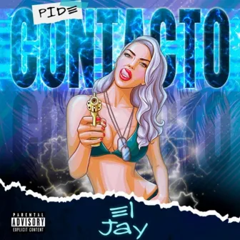 PIDE CONTACTO by EL JAY