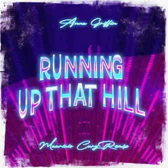 Running Up That Hill (Remix) by Mauricio Cury