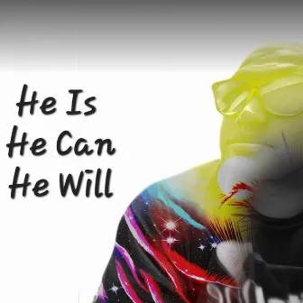 He Is He Can He Will by Rep