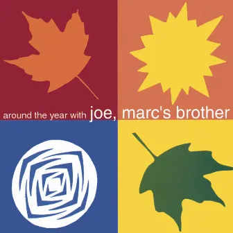 Around The Year With by Joe, Marc's Brother