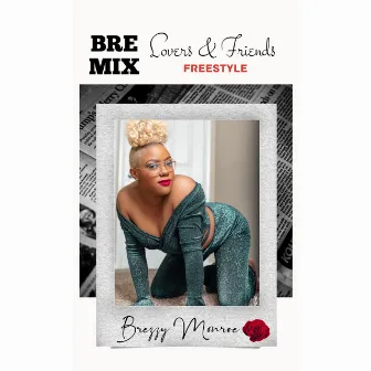 Lovers & Friends (Bremix) by Brezzy Monroe