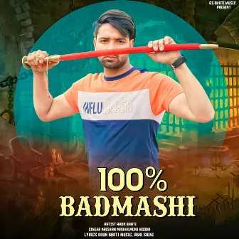 100% Badmashi by Arun Bhati