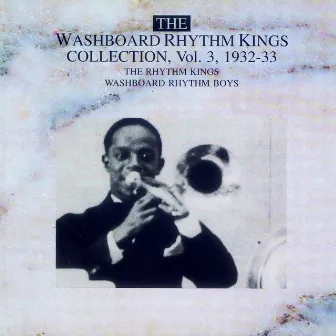 The Washboard Rhythm Kings Vol. 3 - 1932-1933 by The Washboard Rhythm Kings