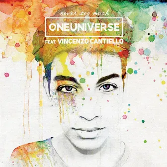 Never Too Much (Remastered) by One Universe