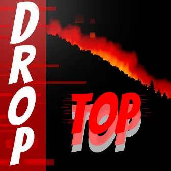 Drop Top by Rogo Productions