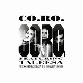 There's Something Going On / I Break Down and Cry (feat. Taleesa) by Coro