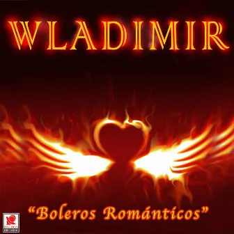 Boleros Románticos by Wladimir