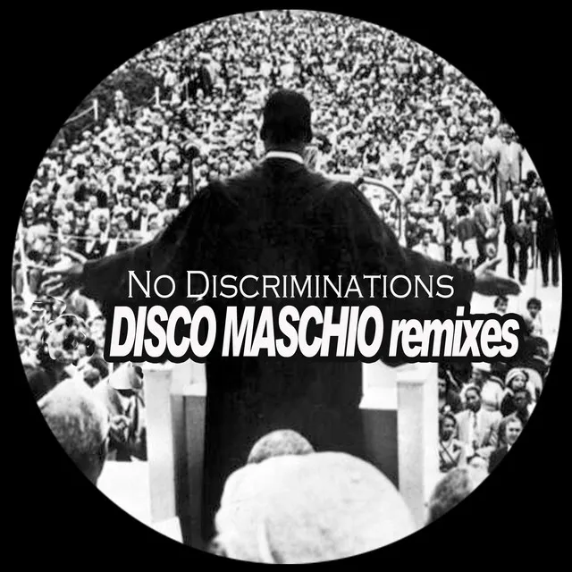 No Discriminations - Disco Maschio 2023 Edit Remix