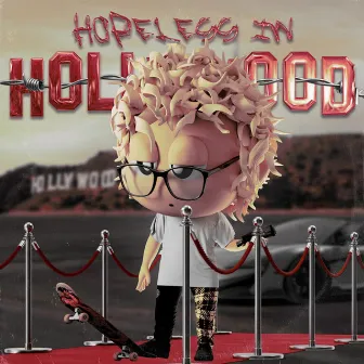 Hopeless in Hollywood by Jgriff