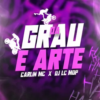 Da Grau É Arte by Carlin MC