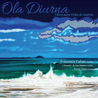 Ola Diurna by Francisco Cabán