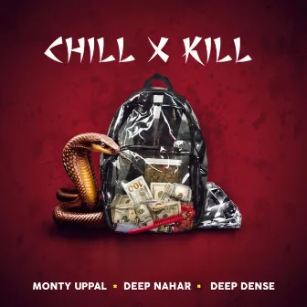 Chill × Kill by Monty uppal