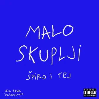 Malo Skuplji by Tej