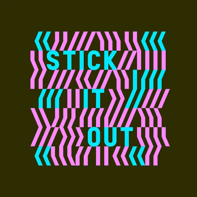 Stick It Out