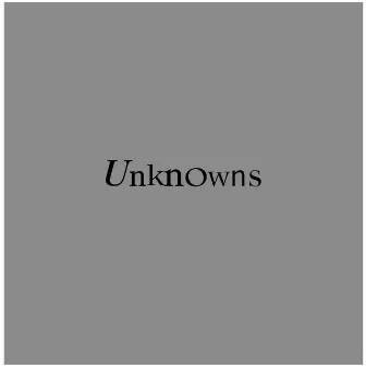 Unknowns by The Dead C