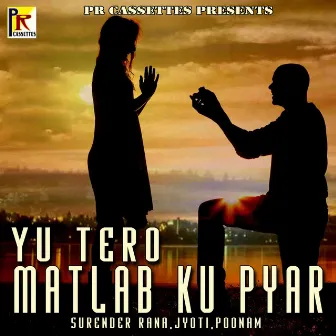 Yu Tero Matlab Ku Pyar by Poonam