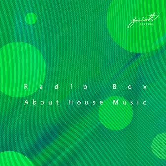 About House Music by Radio Box