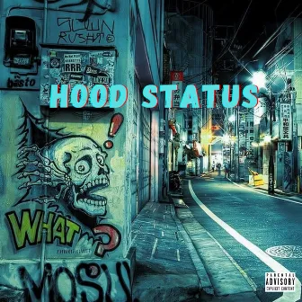 Hood Status by Pine City Yungin Kvng Chrix