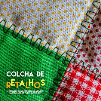 Colcha de Retalhos by Tuto Marcondes