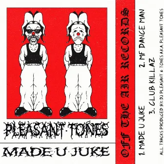 Made U Juke by Tones