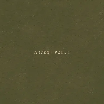 Advent, Vol. I by Calvary Creative