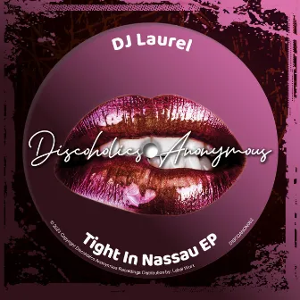 Tight In Nassau EP by Dj Laurel