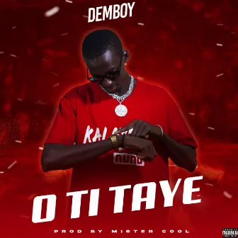 O ti taye by Demboy