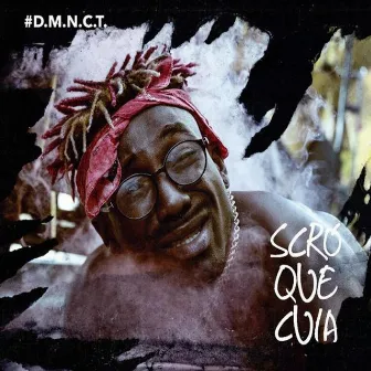 #D.M.n.C.T. by Scro Que Cuia