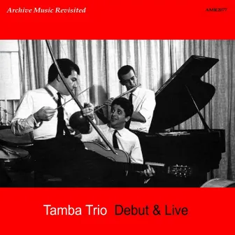 Debut & Live by Tamba Trio