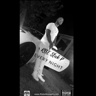 Every Night by Rbe Slick P