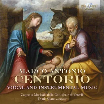 Centorio: Vocal and Instrumental Music by Cappella Musicale Della Cattedrale di Vercelli